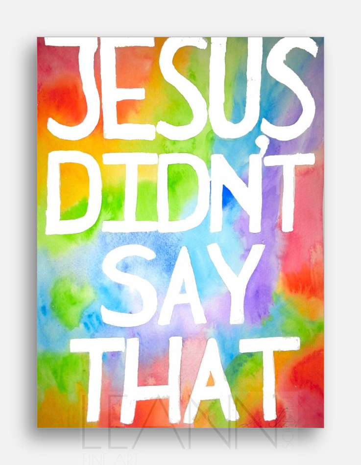 Jesus Didn’t Say That